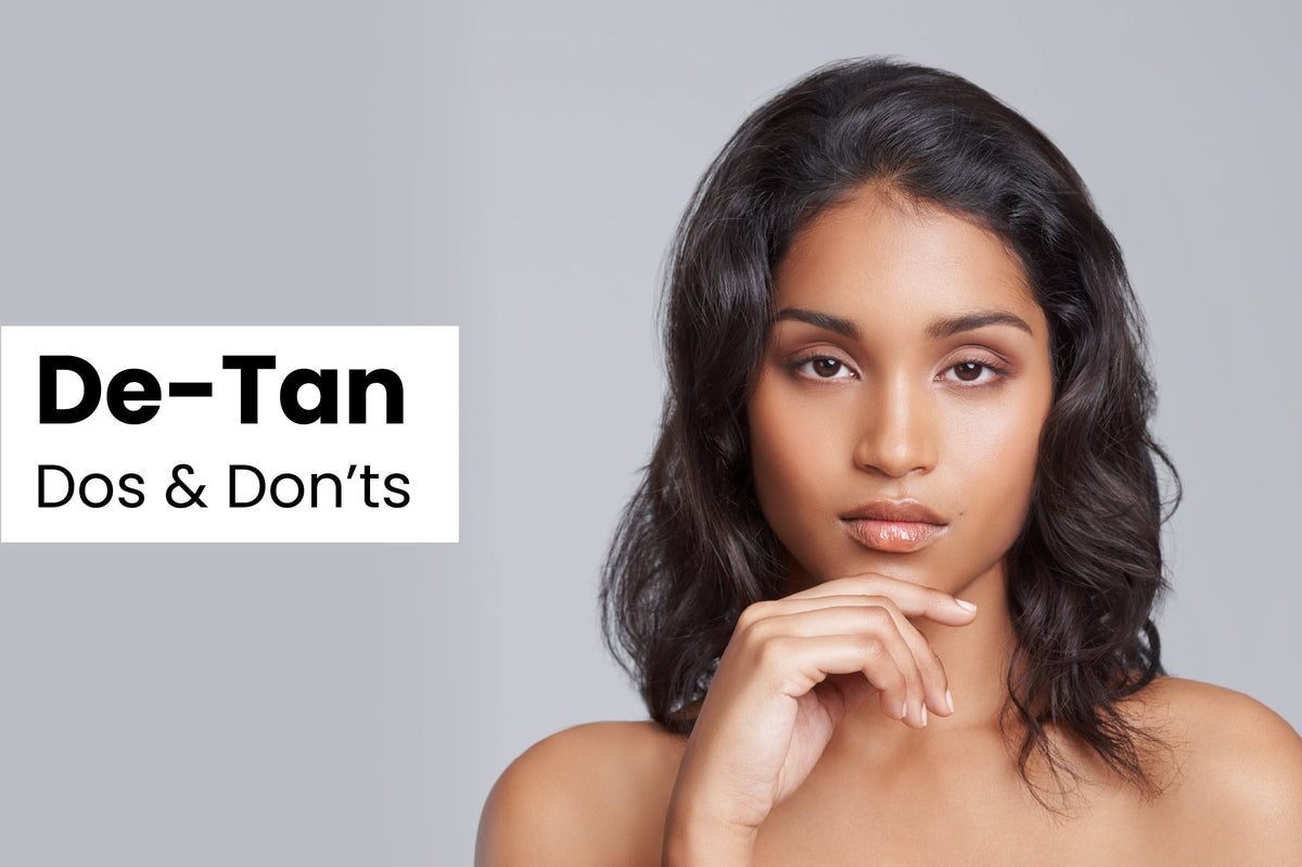 de-tan dos and don'ts