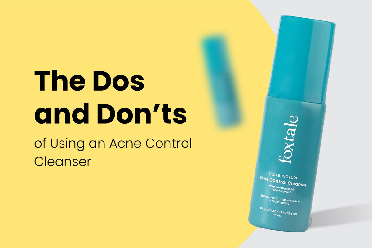 The Dos and Don’ts of Using an Acne Control Cleanser
